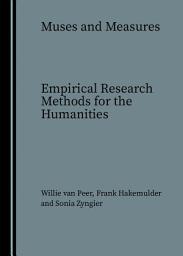 Icon image Muses and Measures: Empirical Research Methods for the Humanities