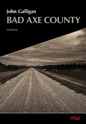 Icon image Bad Axe County: Kriminalroman