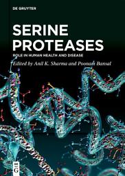 Icon image Serine Proteases: Role in Human Health and Disease