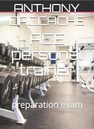 Icon image ACE personal trainer exam preparation