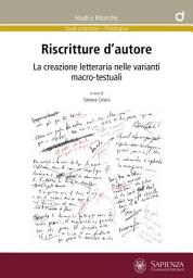 Icon image Riscritture d’autore: La creazione letteraria nelle varianti macro-testuali