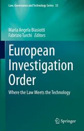 Icon image European Investigation Order: Where the Law Meets the Technology