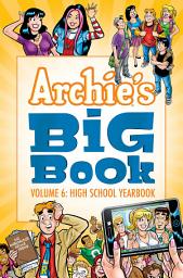 Icon image Archie's Big Book: High School Yearbook