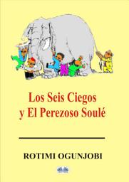 Icon image Los seis ciegos y el perezoso soulé