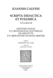 Icon image Defensio sanae et orthodoxae doctrinae de servitute et liberatione humani arbitrii. Series IV. Scripta didactica et polemica