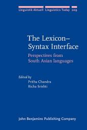 Icon image The LexiconSyntax Interface: Perspectives from South Asian languages