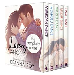 Icon image The Lovers Dance Series: The Complete Boxed Set: Forbidden Dance, Wounded Dance, Wicked Dance, Tender Dance, and Final Dance