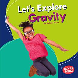 Icon image Let's Explore Gravity