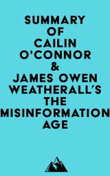 Icon image Summary of Cailin O'Connor & James Owen Weatherall's The Misinformation Age