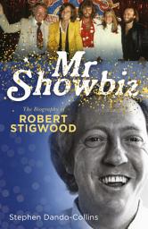 Icon image Mr Showbiz: The Biography of Robert Stigwood