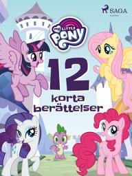 Icon image My Little Pony - 12 korta berättelser