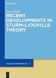 Icon image Recent Developments in Sturm-Liouville Theory