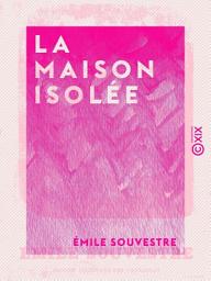 Icon image La Maison isolée