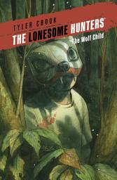 Icon image The Lonesome Hunters: The Wolf Child