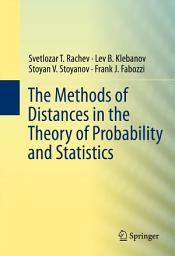 Icon image The Methods of Distances in the Theory of Probability and Statistics