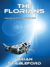 Icon image The Florians: Daedalus Mission, Book One