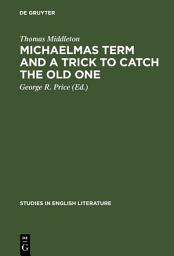 Icon image Michaelmas term and a trick to catch the old one: A critical edition