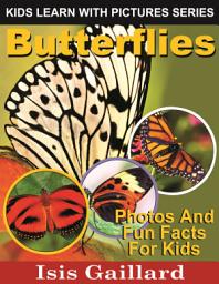 Icon image Butterflies Photos and Fun Facts for Kids: Amazing Animal Pictures in Nature