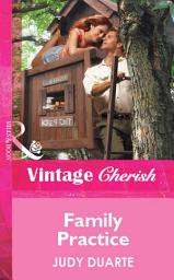 Icon image Family Practice (Mills & Boon Vintage Cherish)