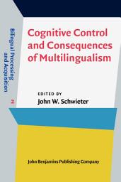 Icon image Cognitive Control and Consequences of Multilingualism