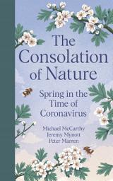 Icon image The Consolation of Nature: Spring in the Time of Coronavirus