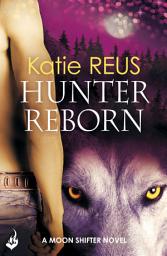 Icon image Hunter Reborn: Moon Shifter Book 5