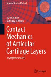 Icon image Contact Mechanics of Articular Cartilage Layers: Asymptotic Models