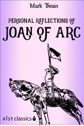 Icon image Personal Reflections of Joan of Arc