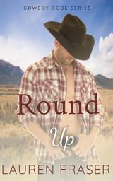 Icon image Round Up: A MMF Why Choose, Friends to Lovers Western Romance