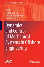 Icon image Dynamics and Control of Mechanical Systems in Offshore Engineering