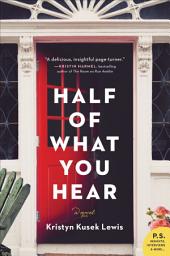 Icon image Half of What You Hear: A Novel