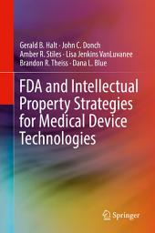 Icon image FDA and Intellectual Property Strategies for Medical Device Technologies