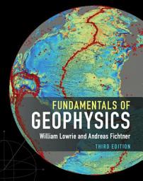 Icon image Fundamentals of Geophysics: Edition 3