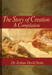 Icon image The Story of Creation: A Compilation