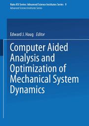 Icon image Computer Aided Analysis and Optimization of Mechanical System Dynamics