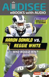 Icon image Aaron Donald vs. Reggie White: Who Would Win?