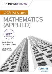 Icon image My Revision Notes: OCR (A) A Level Mathematics (Applied)