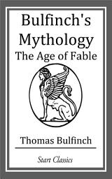 Icon image Bulfinch's Mythology: The Age of Fable