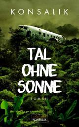 Icon image Tal ohne Sonne: Roman