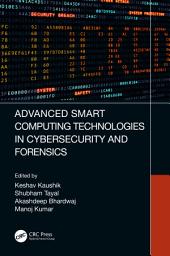 Icon image Advanced Smart Computing Technologies in Cybersecurity and Forensics