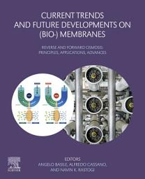 Icon image Current Trends and Future Developments on (Bio-) Membranes: Reverse and Forward Osmosis: Principles, Applications, Advances