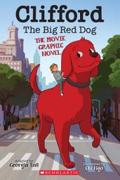 Icon image Clifford the Big Red Dog: The Movie Graphic Novel