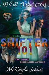 Icon image Shifter 101: Shifter Academy, Shifter Romance, Witch Romance