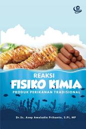 Icon image Reaksi Fisiko Kimia Produk Perikanan Tradisional