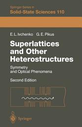 Icon image Superlattices and Other Heterostructures: Symmetry and Optical Phenomena, Edition 2