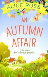 Icon image An Autumn Affair (Countryside Dreams, Book 2)