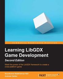 Icon image Learning LibGDX Game Development - Second Edition