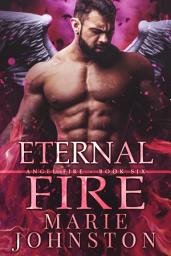 Icon image Eternal Fire: Angel Warrior Paranormal Romance