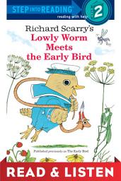 Icon image Lowly Worm Meets the Early Bird: Read & Listen Edition