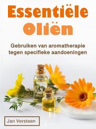 Icon image Essentiële oliën: Gebruiken, voordelen en tips voor aromatherapie